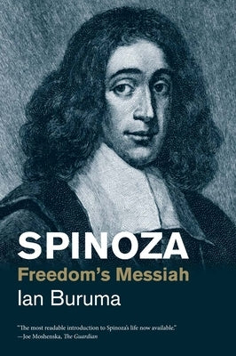 Spinoza: Freedom's Messiah by Buruma, Ian