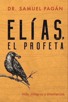 Elías, El Profeta by Pagan