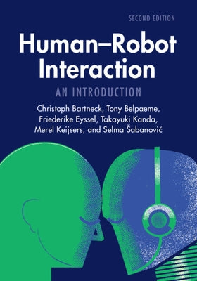 Human-Robot Interaction: An Introduction by Bartneck, Christoph