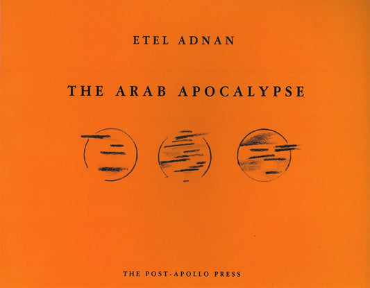 The Arab Apocalypse by Adnan, Etel