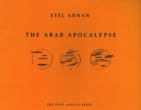 The Arab Apocalypse by Adnan, Etel