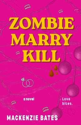 Zombie Marry Kill by Bates, Mackenzie
