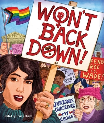 Won't Back Down: An Anthology of Pro-Choice Comics by Robbins, Trina