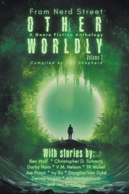 Otherworldly - A Genre Fiction Anthology - Volume 1 by Street, Ben Penrod's Nerd