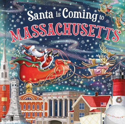 Santa Is Coming to Massachusetts by Smallman, Steve