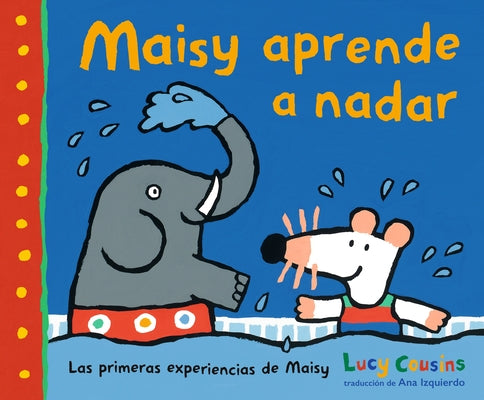 Maisy Aprende a Nadar by Cousins, Lucy