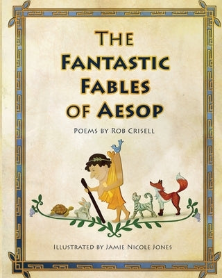 The Fantastic Fables of Aesop by Crisell, Rob