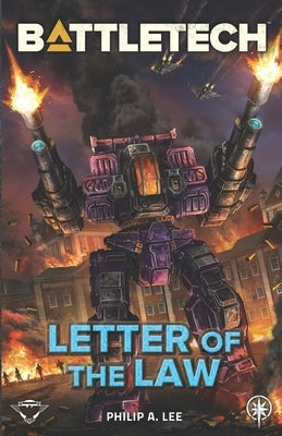 BattleTech: Letter of the Law by Lee, Philip A.