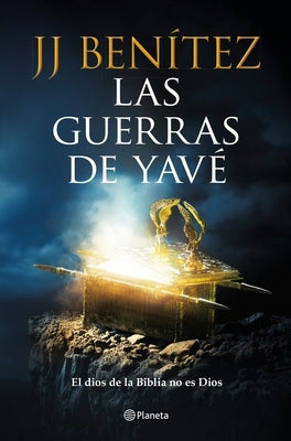 Las Guerras de Yavé / The Wars of Yahve by Ben&#237;tez, J. J.