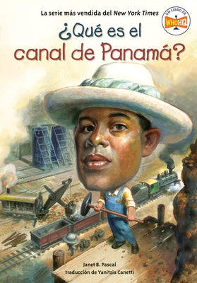 ¿Qué Es El Canal de Panamá? (What Is the Panama Canal? Spanish Edition) by Pascal, Janet B.