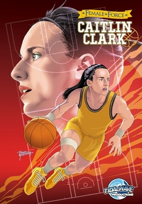 Female Force: Caitlin Clark by Frizell, Michael