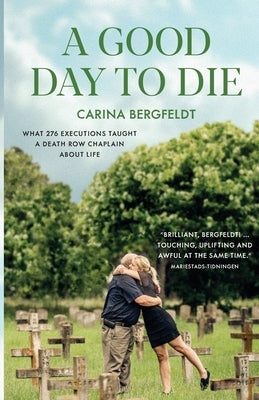 A Good Day To Die by Bergfeldt, Carina