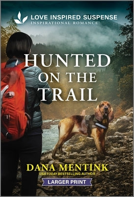 Hunted on the Trail by Mentink, Dana