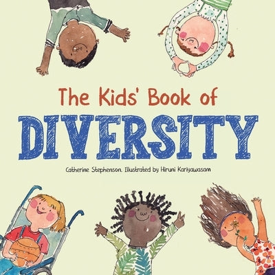 The Kids' Book of Diversity: Empathy, Kindness and Respect for Differences: How to Make Friends and Be a Friend: How to Make Friends and Be a Frien by Stephenson