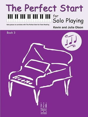 The Perfect Start for Solo Playing, Book 3 by Olson, Kevin