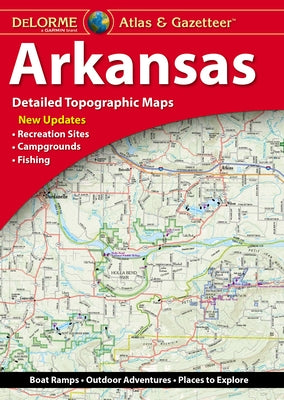 Delorme Atlas & Gazetteer: Arkansas by Rand McNally