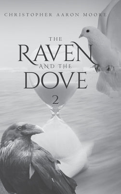 The Raven and The Dove 2 by Moore, Christopher Aaron