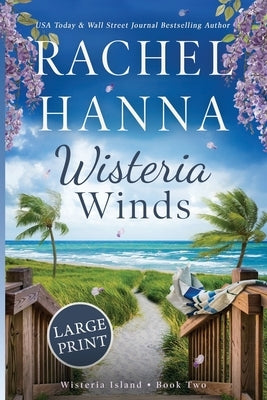 Wisteria Winds - Large Print by Hanna, Rachel