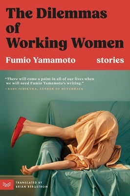 The Dilemmas of Working Women: Stories by Yamamoto, Fumio