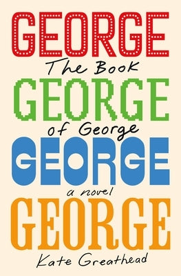 The Book of George by Greathead, Kate