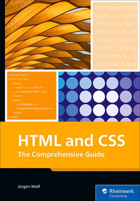 HTML and CSS: The Comprehensive Guide by Wolf, J&#195;&#188;rgen
