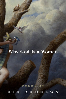 Why God Is a Woman by Andrews, Nin