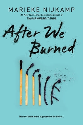 After We Burned by Nijkamp, Marieke