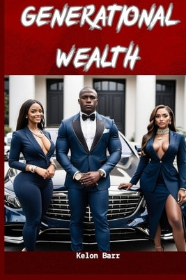 Generational Wealth by Barr, Kelon