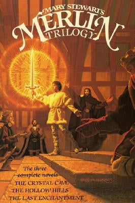 Mary Stewarts Merlin Trilogy by Stewart, Mary