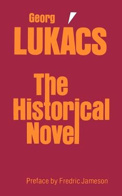 The Historical Novel by Lukacs, Georg