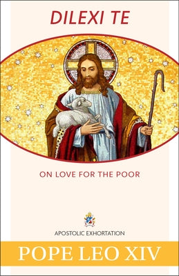 Dilexi Te: On Love for the Poor by Pope Leo XIV