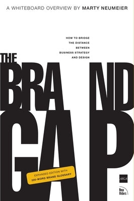 The Brand Gap: Revised Edition by Neumeier, Marty