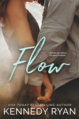 Flow by Ryan, Kennedy