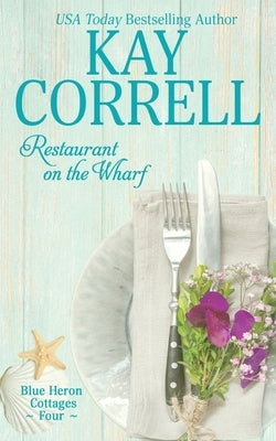 Restaurant on the Wharf by Correll, Kay