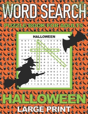Word Search Puzzle Book for Adults Halloween: LARGE PRINT Word Searches with a Spooky Holiday theme. Makes a great gift. by Books, Agk