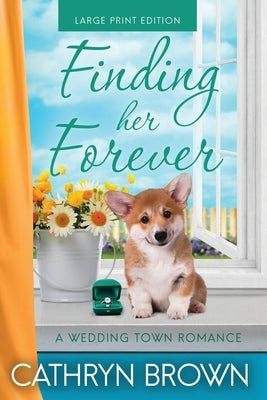 Finding her Forever: Large Print by Brown, Cathryn
