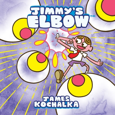 Jimmy's Elbow by Kochalka, James