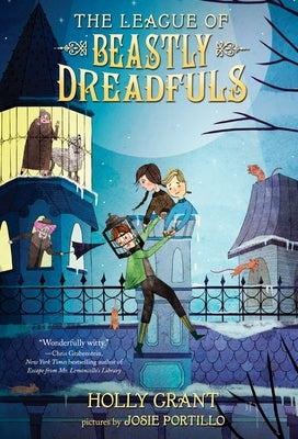 The League of Beastly Dreadfuls, Book 1 by Grant, Holly