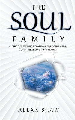 The Soul Family by Shaw, Alexx