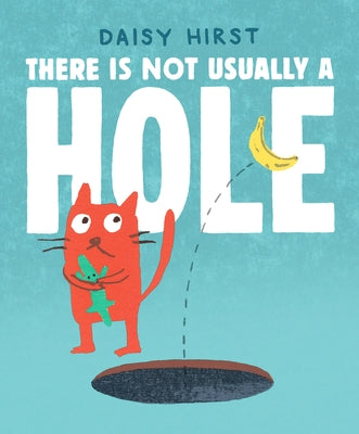 There Is Not Usually a Hole: (A Playful Read-Aloud about New Friendships and Sharing - For Preschoolers, Kindergarteners, and Kids Ages 3-5) by Hirst, Daisy