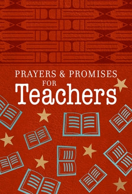 Prayers & Promises for Teachers by Broadstreet Publishing Group LLC