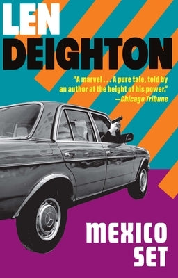 Mexico Set: A Bernard Sampson Novel by Deighton, Len