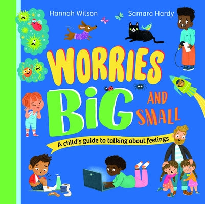 Worries Big and Small by Wilson, Hannah