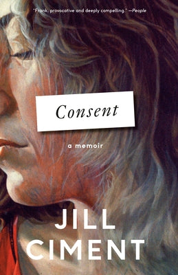 Consent: A Memoir by Ciment, Jill