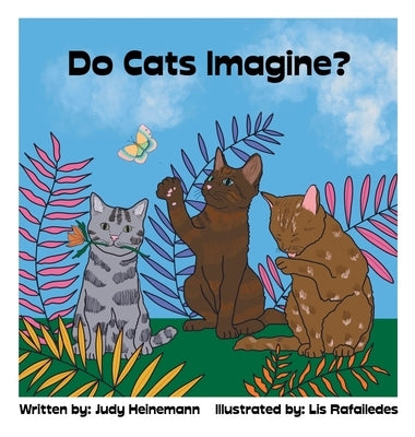 Do Cats Imagine? by Heinemann, Judy