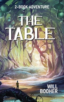 The Table: A Two-Book Adventure by Booher, Will