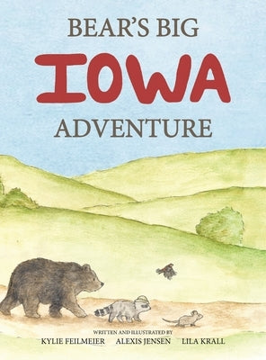 Bear's Big Iowa Adventure by Feilmeier, Kylie