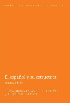 El español y su estructura: Segunda edición by Burunat, Silvia