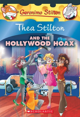 Thea Stilton and the Hollywood Hoax (Thea Stilton #23): Volume 23 by Stilton, Thea