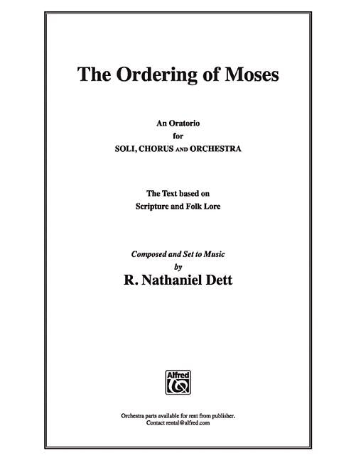 The Ordering of Moses: Satb, Choral Score by Dett, R. Nathaniel